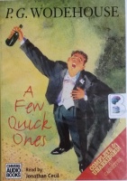A Few Quick Ones written by P.G. Wodehouse performed by Jonathan Cecil on Cassette (Unabridged)